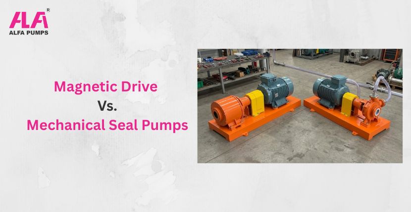 Magnetic Drive Vs. Mechanical Seal Pumps